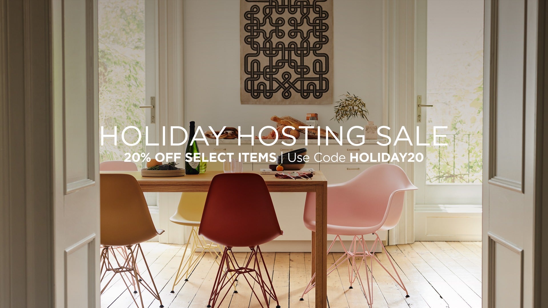 Holiday Hosting Sale. 20% off select items, use code HOLIDAY20.